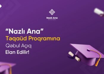 “Nazlı Ana Təqaüd Proqramı”na qəbul başladı