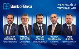 Bank of Baku-da departamentlərə yeni təyinatlar var